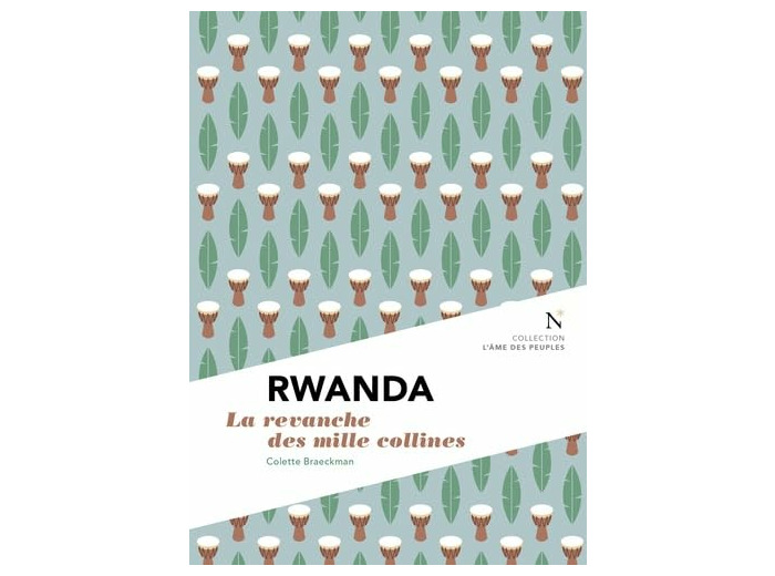 RWANDA - LA REVANCHE DES MILLE COLLINES