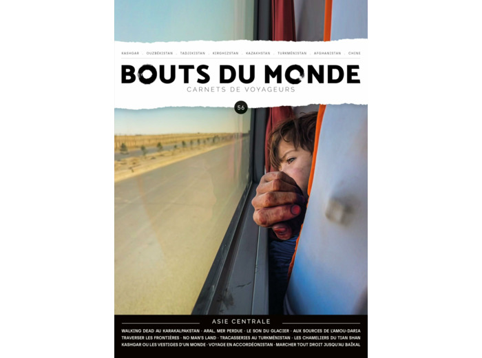 BOUTS DU MONDE 56 : L'ASIE CENTRALE