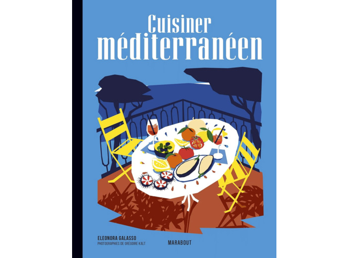 LES RECETTES CULTE - CUISINER MEDITERRANEEN