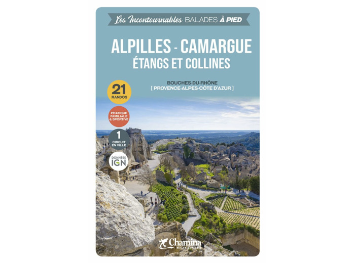ALPILLES - CAMARGUE ETANGS ET COLLINES
