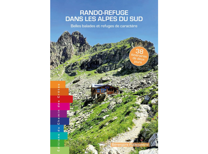 RANDO-REFUGE DANS LES ALPES DU SUD - BELLES BALADES ET REFUGES DE CARACTERE