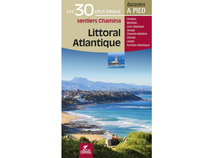 LITTORAL ATLANTIQUE LES 30 PLUS BEAUX SENTIERS