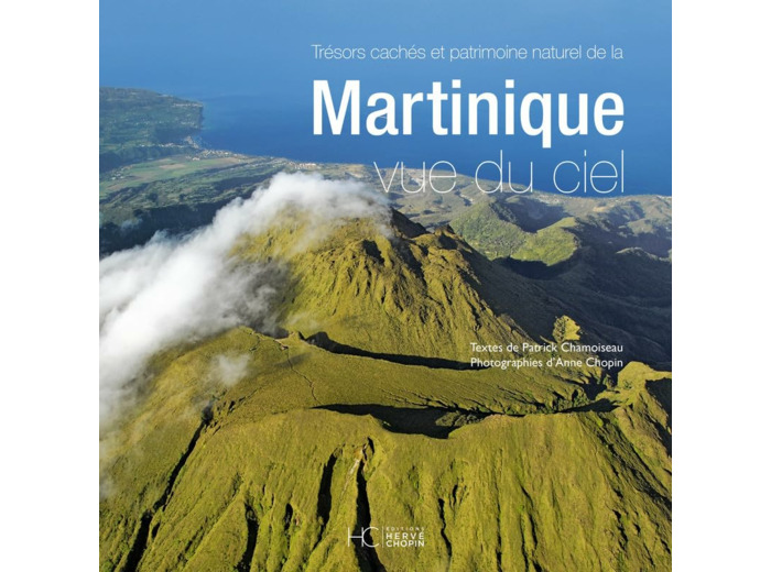 MARTINIQUE VUE DU CIEL - NOUVELLE EDITION