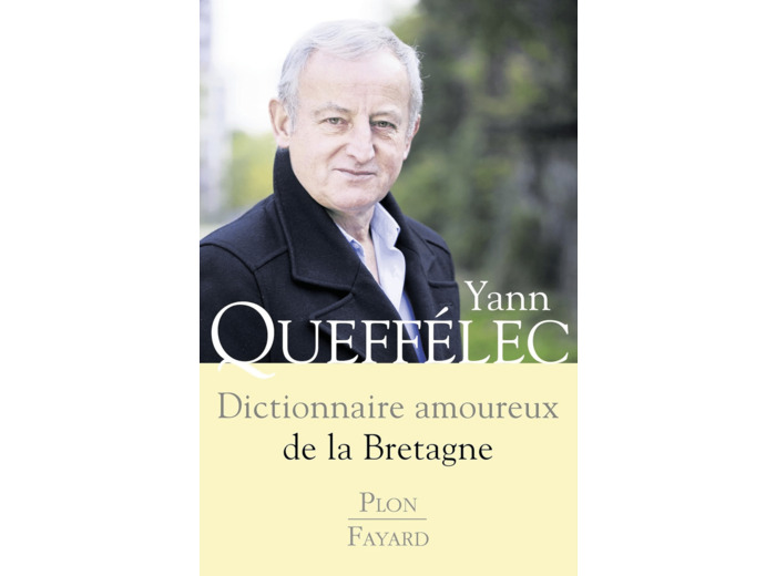 DICTIONNAIRE AMOUREUX DE LA BRETAGNE