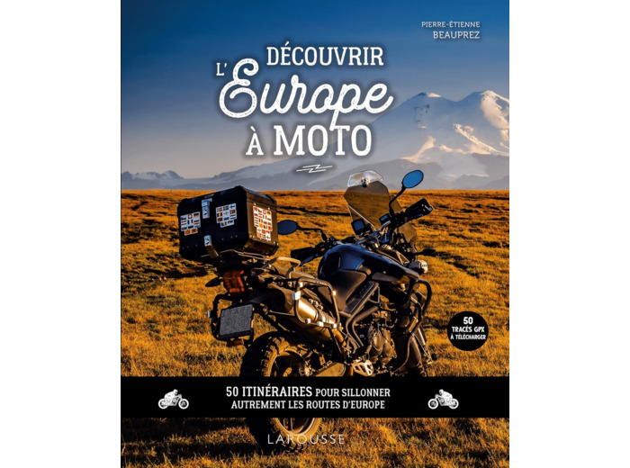 DECOUVRIR L'EUROPE A MOTO