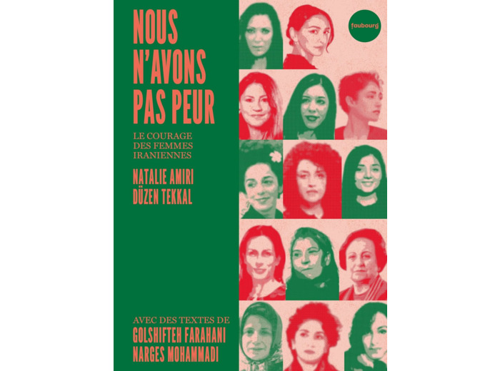 NOUS N'AVONS PAS PEUR - LE COURAGE DES FEMMES IRANIENNES