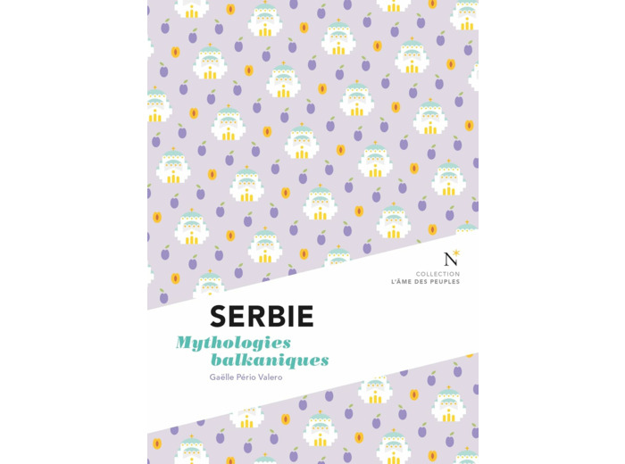 SERBIE - MYTHOLOGIES BALKANIQUES