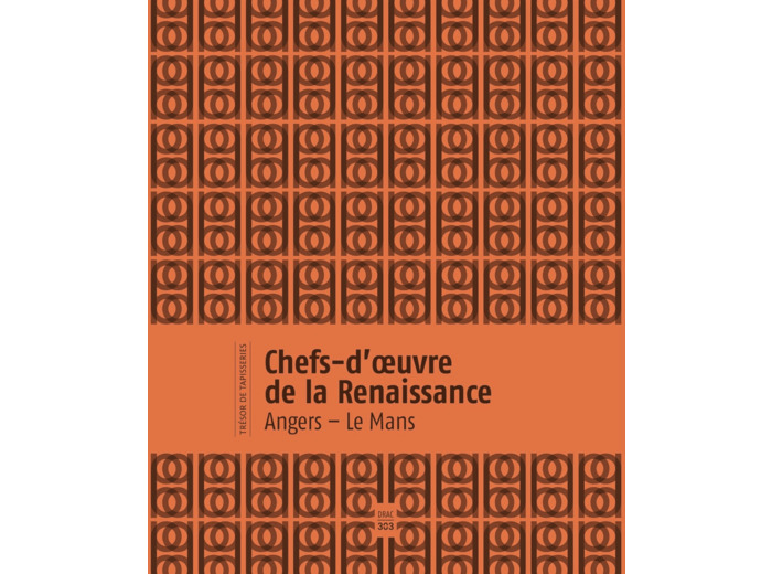 CHEFS-D'OEUVRE DE LA RENAISSANCE - ANGERS - LE MANS