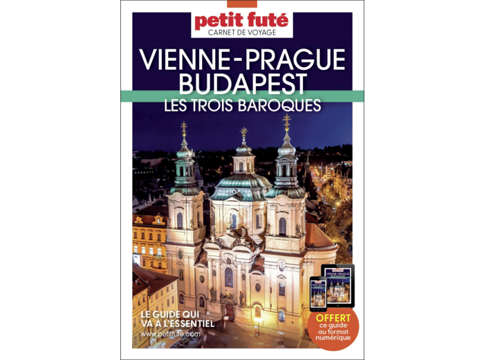 GUIDE VIENNE - PRAGUE - BUDAPEST 2023 CARNET PETIT FUTE: LES TROIS BAROQUES