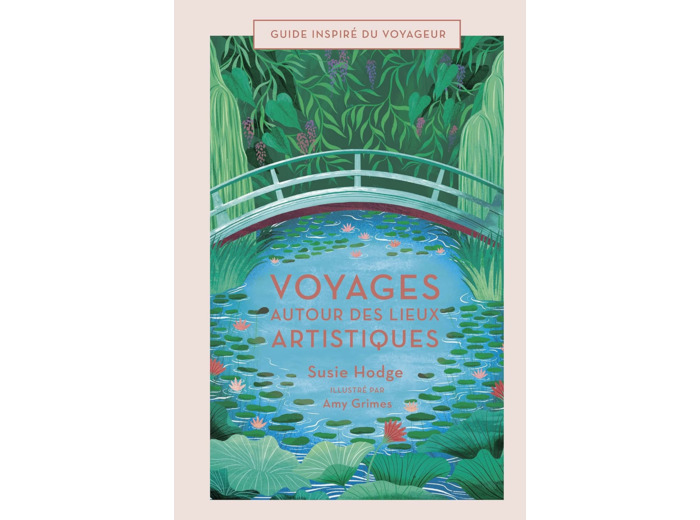 VOYAGES AUTOUR DES LIEUX ARTISTIQUES