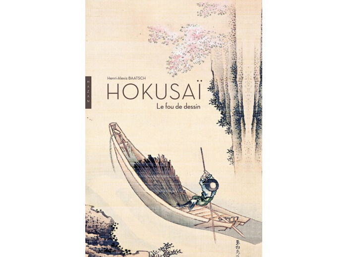 HOKUSAI. LE FOU DE DESSIN