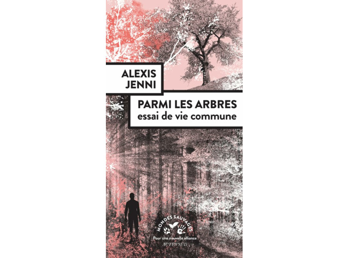 PARMI LES ARBRES, ESSAI DE VIE COMMUNE