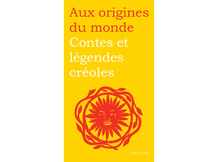 CONTES ET LEGENDES CREOLES