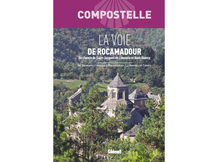 COMPOSTELLE LA VOIE DE ROCAMADOUR