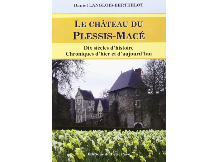 LE CHATEAU DU PLESSIS-MACE