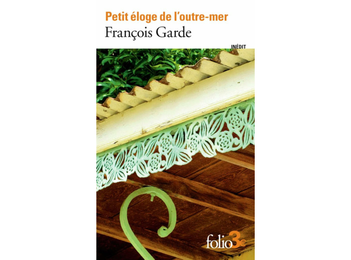 PETIT ELOGE DE L'OUTRE-MER