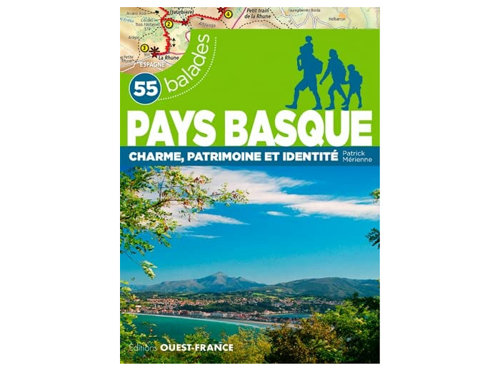 PAYS BASQUE - 55 BALADES. CHARME, PATRIMOINE ET IDENTITE
