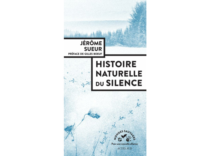 HISTOIRE NATURELLE DU SILENCE