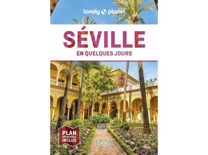 SEVILLE EN QUELQUES JOURS 4ED