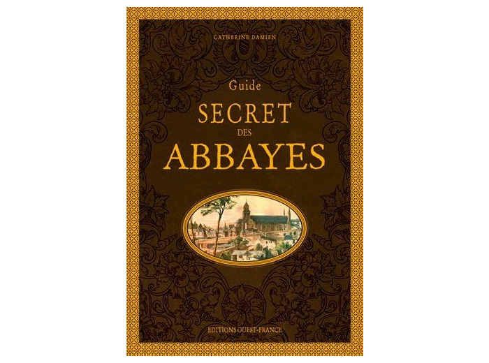 GUIDE SECRET DES ABBAYES