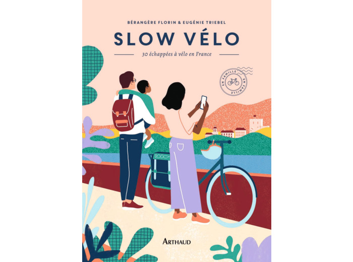 SLOW VELO - 30 ECHAPPEES EN VELO EN FRANCE