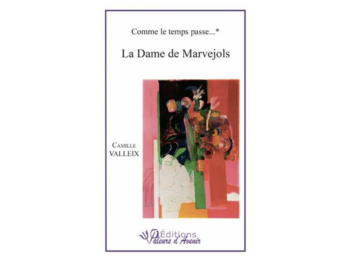 COMME LE TEMPS PASSE - LA DAME DE MARVEJOLS