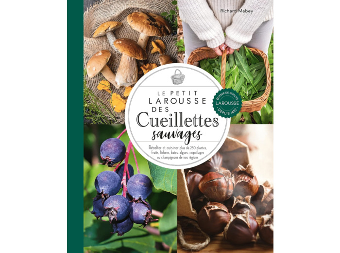 PETIT LAROUSSE DES CUEILLETTES SAUVAGES
