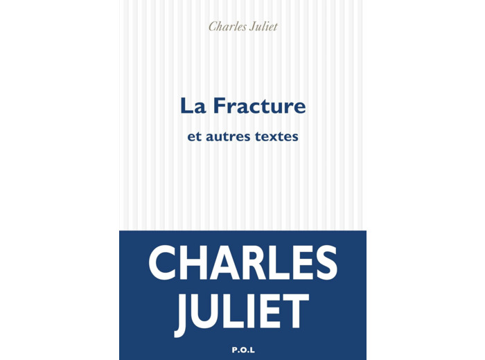 LA FRACTURE ET AUTRES TEXTES