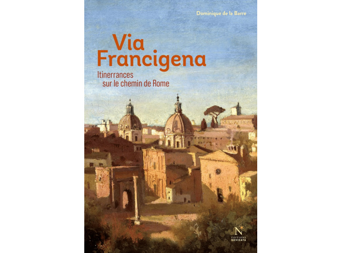 VIA FRANCIGENA - ITINERRANCES SUR LE CHEMIN DE ROME