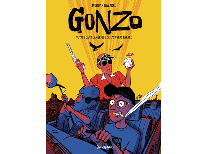 GONZO, VOYAGE DANS L'AMERIQUE - GONZO, VOYAGE DANS L AMERIQUE DE LAS VEGAS PARANO