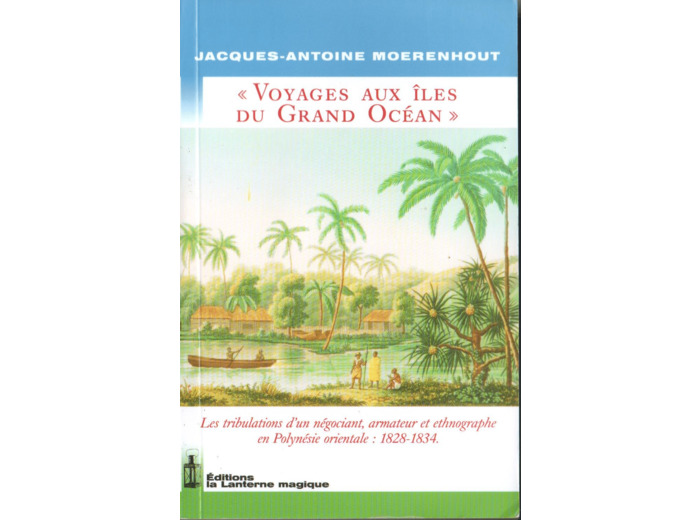 VOYAGE AUX ILES DU GRAND OCEAN. 1828-1834
