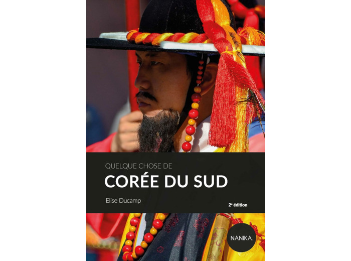 QUELQUE CHOSE DE COREE DU SUD - 2EME EDITION