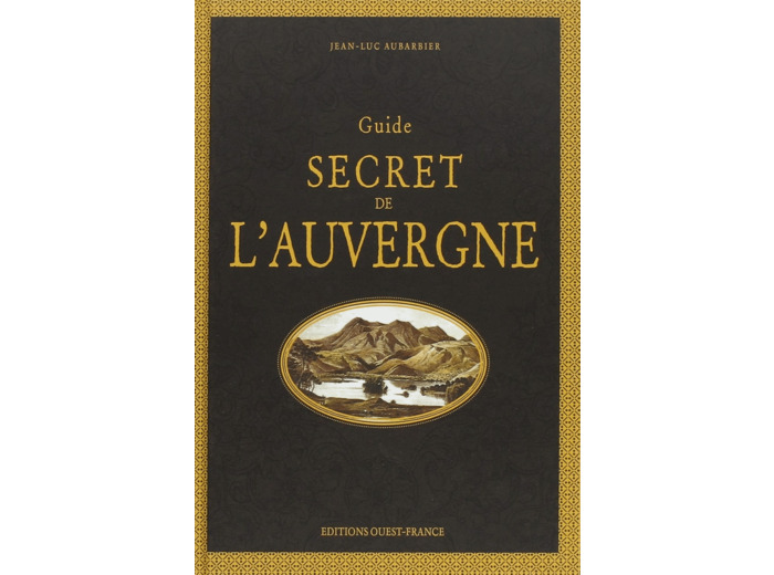 GUIDE SECRET DE L'AUVERGNE