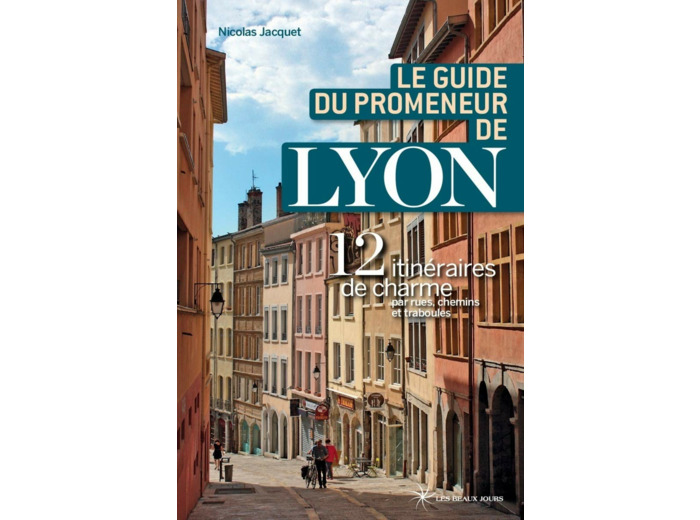 LE GUIDE DU PROMENEUR DE LYON 2018