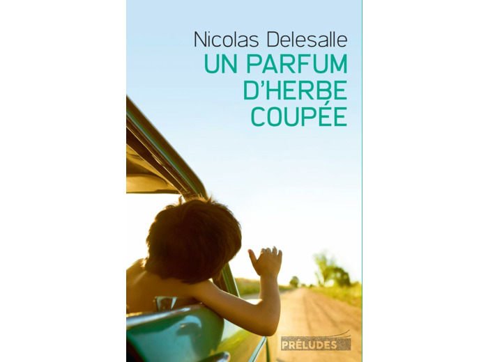 UN PARFUM D'HERBE COUPEE