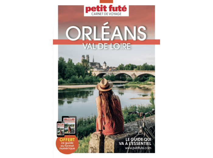 GUIDE ORLEANS - VAL DE LOIRE 2023/2024 CARNET PETIT FUTE