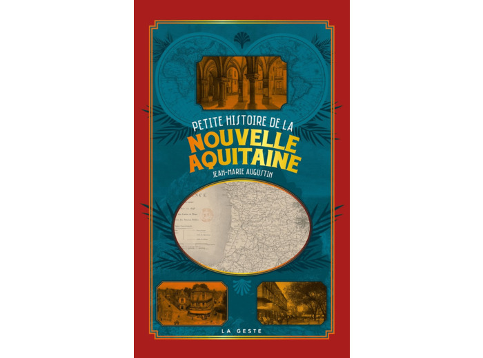 PETITE HISTOIRE DE LA NOUVELLE-AQUITAINE