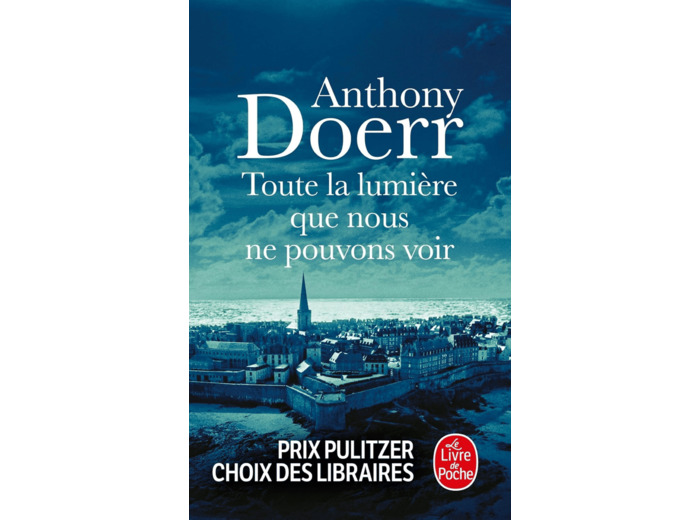 TOUTE LA LUMIERE QUE NOUS NE POUVONS VOIR