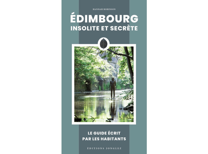 EDIMBOURG INSOLITE ET SECRETE