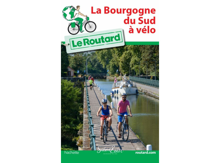 GUIDE DU ROUTARD LA BOURGOGNE DU SUD A VELO