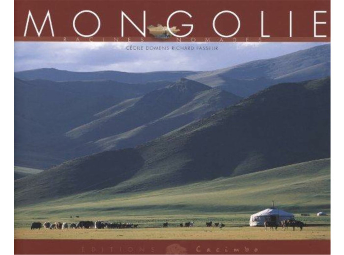 MONGOLIE - RACINES NOMADES