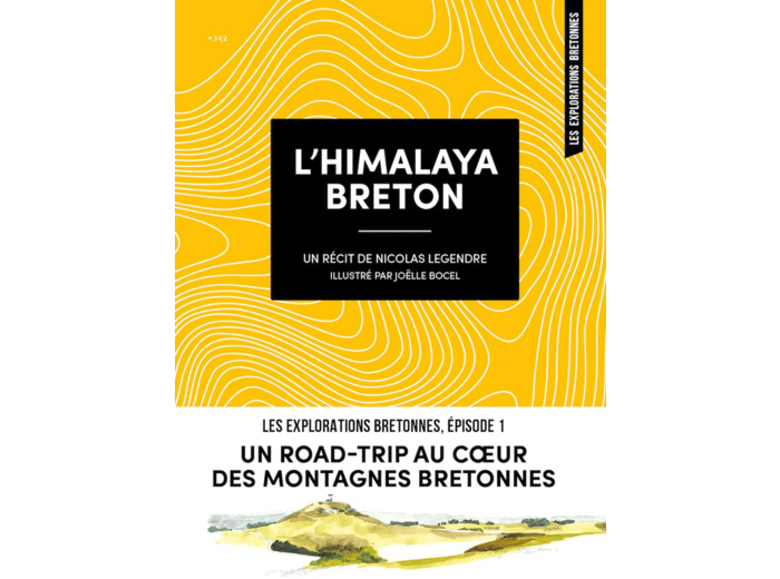 L'HIMALAYA BRETON - UN ROAD-TRIP AU COEUR DES MONTAGNES BRETONNES