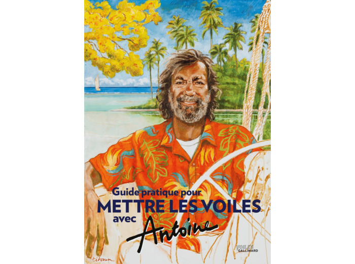 GUIDE PRATIQUE POUR METTRE LES VOILES AVEC ANTOINE