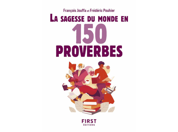 LE PETIT LIVRE - SAGESSE DU MONDE EN 150 PROVERBES, 2E ED