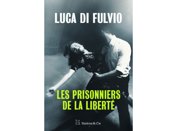 LES PRISONNIERS DE LA LIBERTE