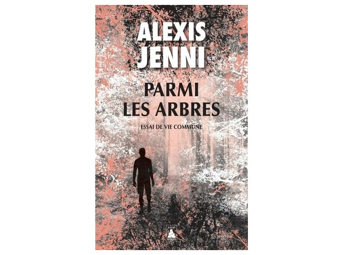 PARMI LES ARBRES - ESSAI DE VIE COMMUNE
