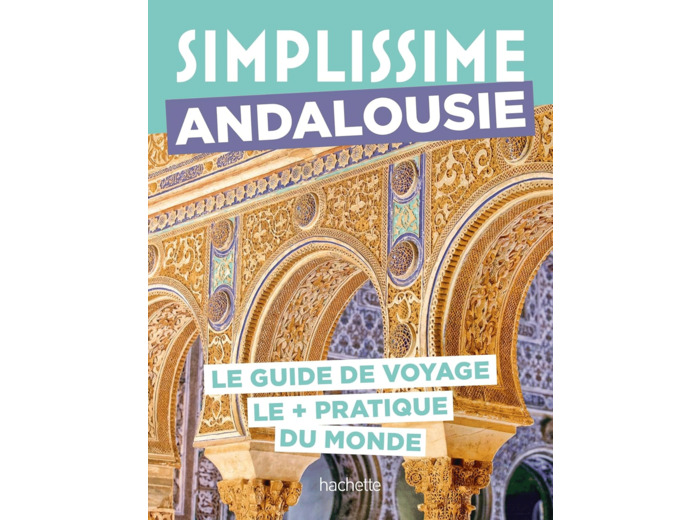 ANDALOUSIE GUIDE SIMPLISSIME