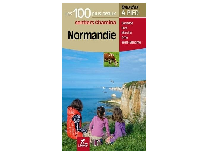 NORMANDIE LES 100 PLUS BEAUX