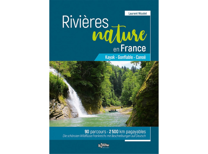 RIVIERES NATURE EN FRANCE KAYAK - GONFLABLE - CANOE