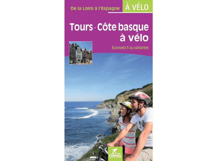 TOURS - COTE BASQUE A VELO EUROVELO 3 OU VARIANTES